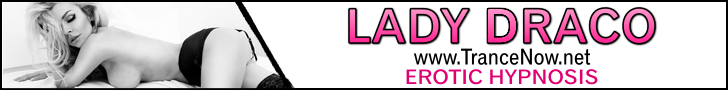 Live and recorded erotic hypnosis with Lady Draco